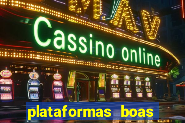 plataformas boas para jogar fortune tiger